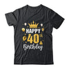Happy 40th Birthday Idea For 40 Years Old Man And Woman Shirt & Tank Top | teecentury