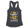 Happy 42nd Birthday Idea For 42 Years Old Man And Woman Shirt & Tank Top | teecentury