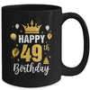Happy 49th Birthday Idea For 49 Years Old Man And Woman Mug | teecentury