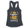 Happy 60th Birthday Idea For 60 Years Old Man And Woman Shirt & Tank Top | teecentury