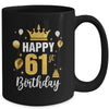 Happy 61st Birthday Idea For 61 Years Old Man And Woman Mug | teecentury