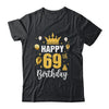 Happy 69th Birthday Idea For 69 Years Old Man And Woman Shirt & Tank Top | teecentury