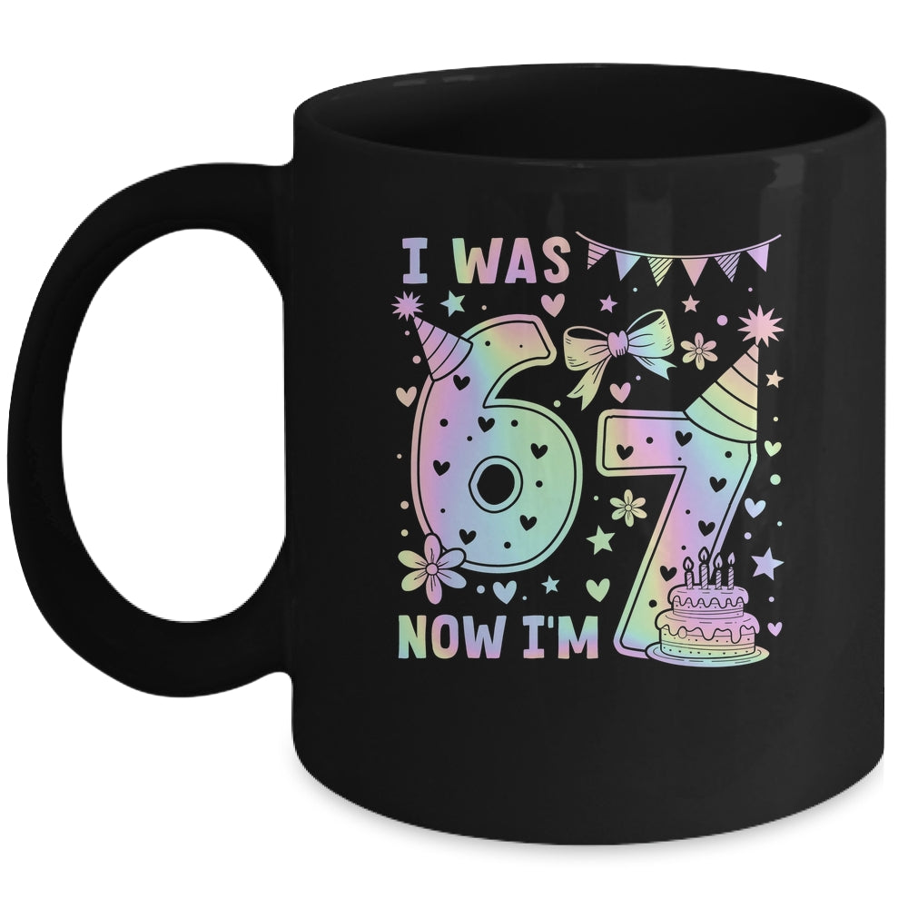 Happy 7th Birthday Girl I Was 6 Now I'm 7 Kids 6 7 Birthday Mug | teecentury