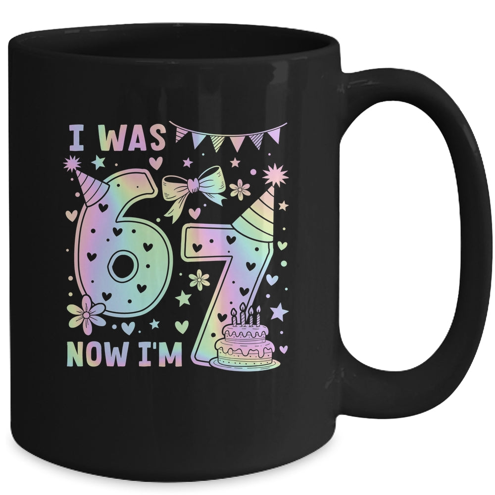 Happy 7th Birthday Girl I Was 6 Now I'm 7 Kids 6 7 Birthday Mug | teecentury
