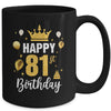 Happy 81st Birthday Idea For 81 Years Old Man And Woman Mug | teecentury