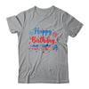 Happy Birthday America Firework USA Flag 4th Of July Freedom Shirt & Tank Top | teecentury