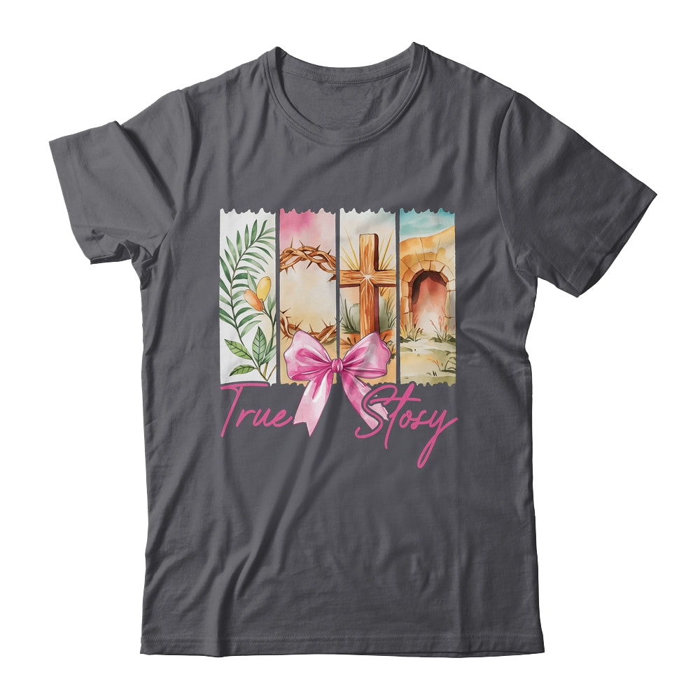 Happy Easter True Story He Is Risen Christian Coquette Bow Shirt & Sweatshirt | teecentury