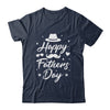 Happy Fathers Day 2024 For Men Dad Papa Grandpa Love Family Shirt & Tank Top | teecentury
