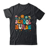 Happy First Day Of School Nurse Groovy Retro Back To School Shirt & Hoodie | teecentury