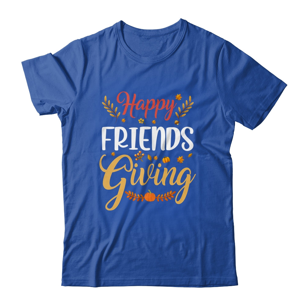 Happy Friendsgiving Turkey Friends Giving Funny Shirt & Hoodie | teecentury