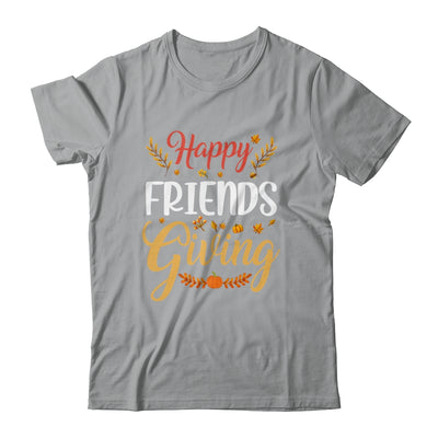 Happy Friendsgiving Turkey Friends Giving Funny Shirt & Hoodie | teecentury