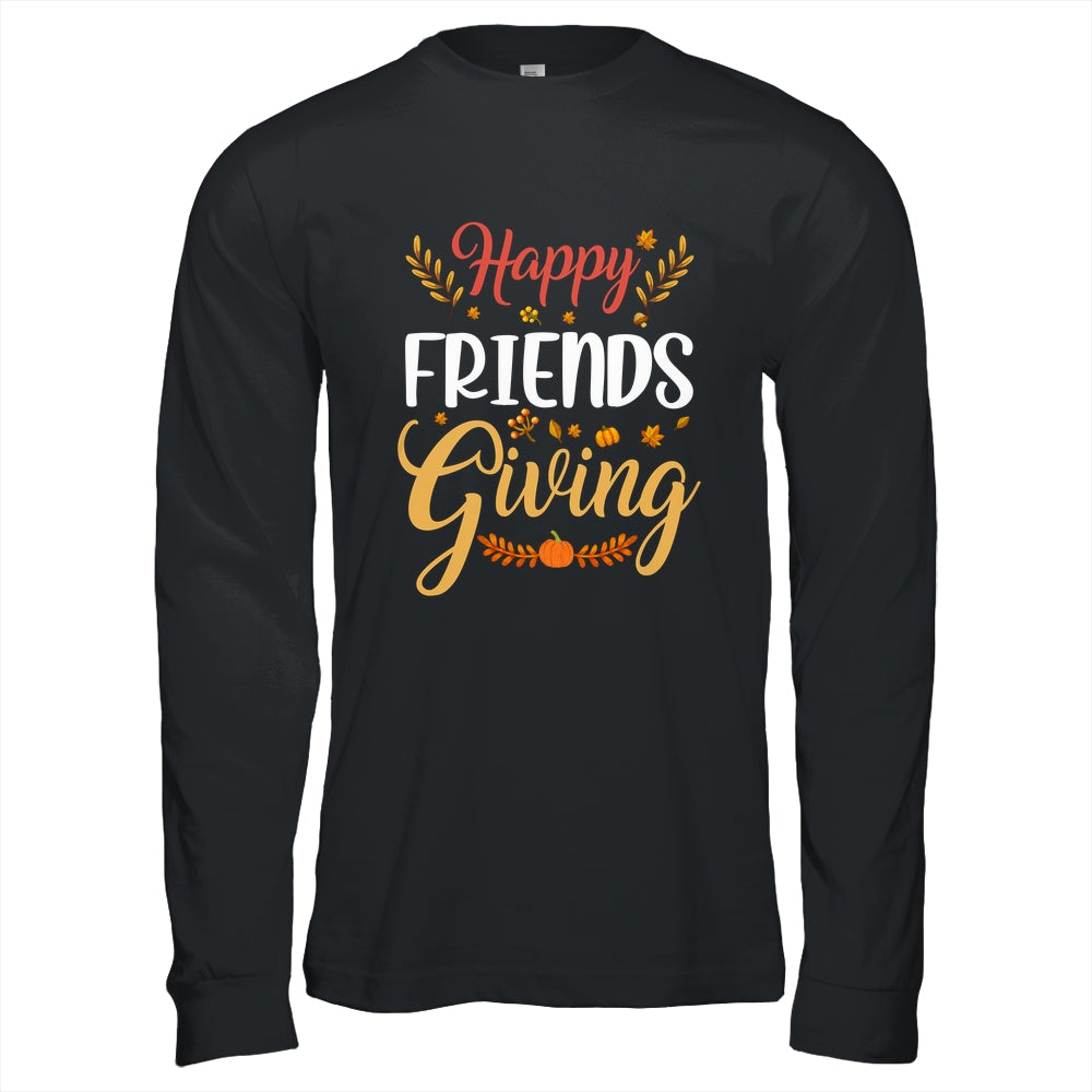 Happy Friendsgiving Turkey Friends Giving Funny Shirt & Hoodie | teecentury