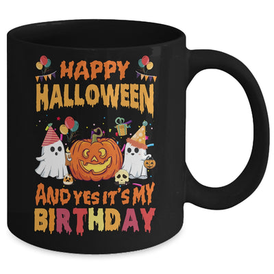 Happy Halloween And Yes It's My Birthday For Girl Boy Party Mug | teecentury