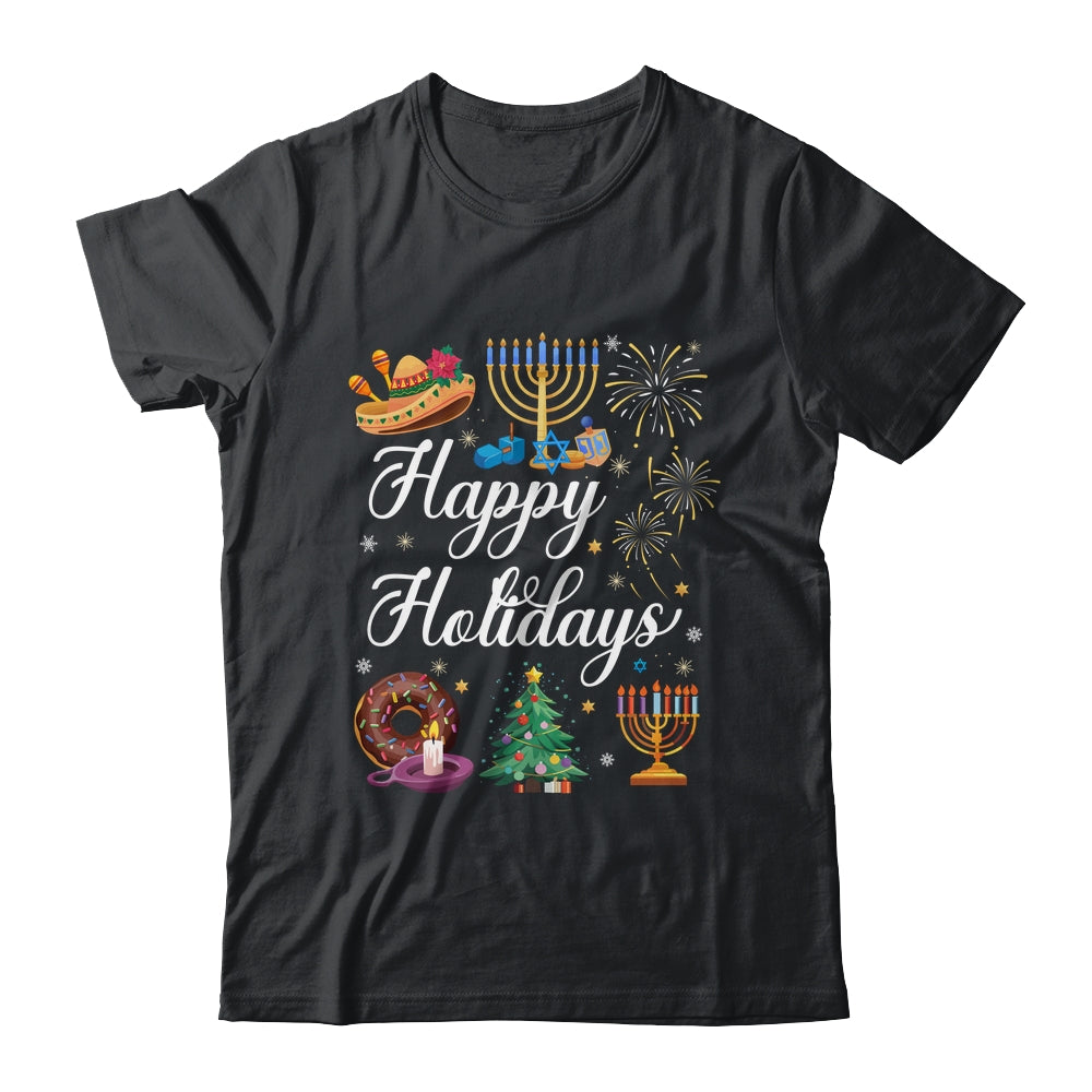 Happy Holidays Hanukkah Christmas Kwanzaa Happy New Year Shirt & Sweatshirt | teecentury