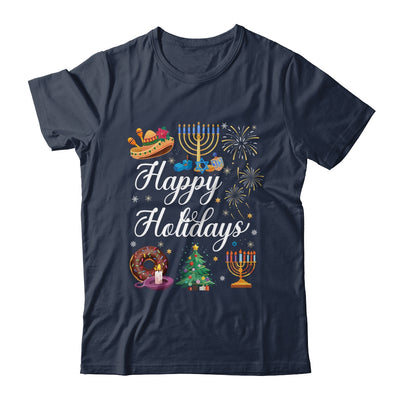 Happy Holidays Hanukkah Christmas Kwanzaa Happy New Year Shirt & Sweatshirt | teecentury