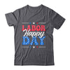 Happy Labor Day Patriot Happy Labor Day Men Women Kids Shirt & Hoodie | teecentury