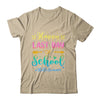 Happy Last Day Of School Hello Summer For Teachers Students Shirt & Tank Top | teecentury