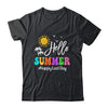 Happy Last Day Of School Teacher Student Hello Summer Shirt & Tank Top | teecentury