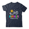 Happy Last Day Of School Teacher Student Hello Summer Shirt & Tank Top | teecentury