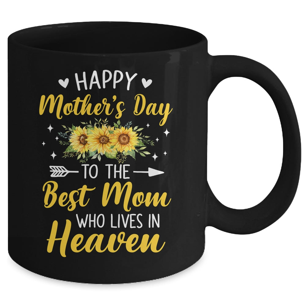 Happy Mothers Day Floral To The Best Mom Who Lives In Heaven Mug | teecentury