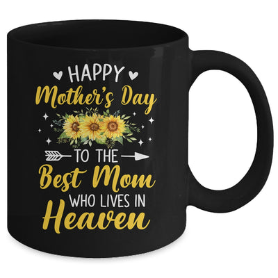 Happy Mothers Day Floral To The Best Mom Who Lives In Heaven Mug | teecentury