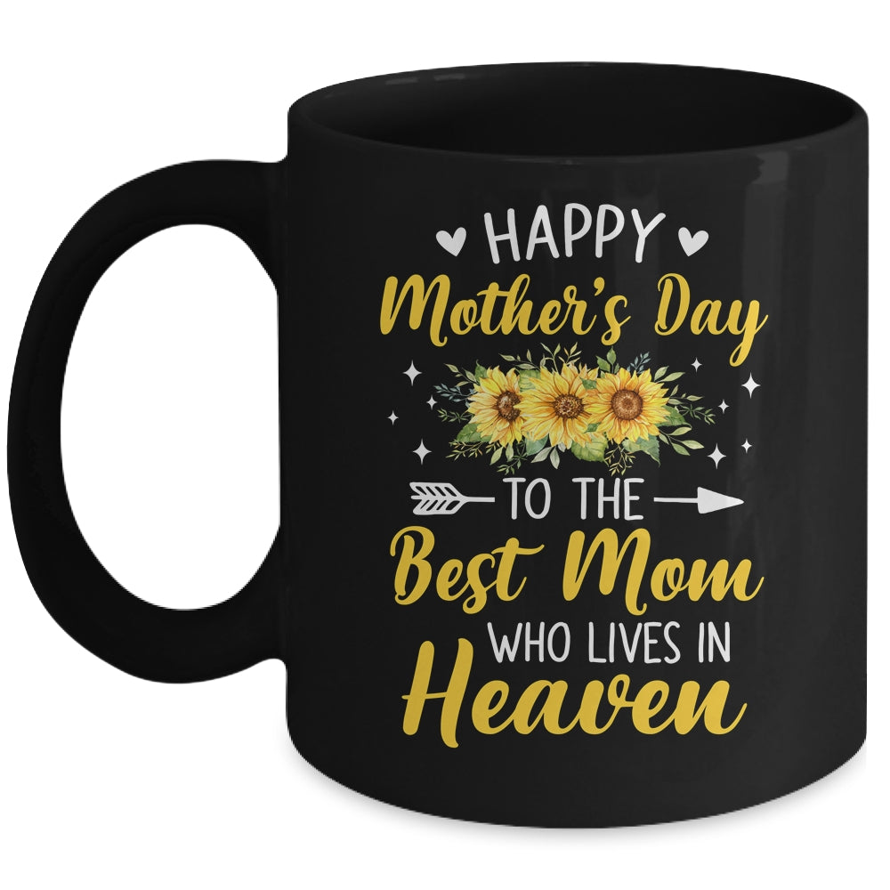 Happy Mothers Day Floral To The Best Mom Who Lives In Heaven Mug | teecentury