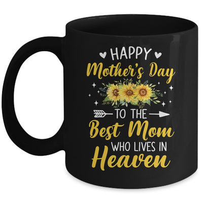 Happy Mothers Day Floral To The Best Mom Who Lives In Heaven Mug | teecentury