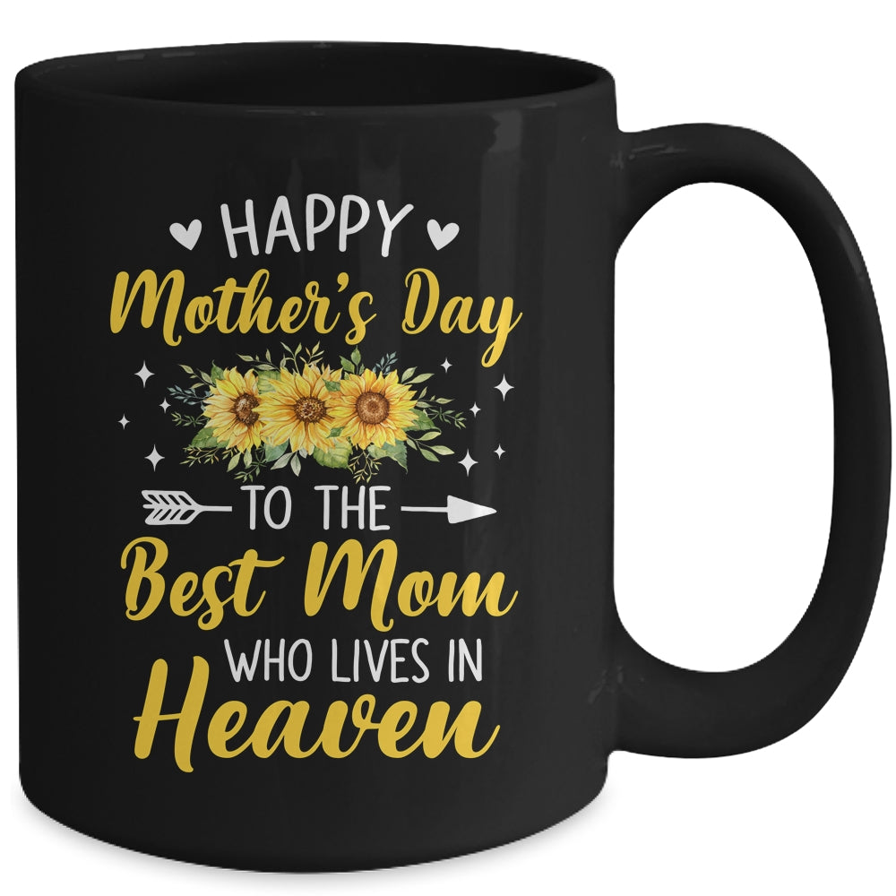 Happy Mothers Day Floral To The Best Mom Who Lives In Heaven Mug | teecentury
