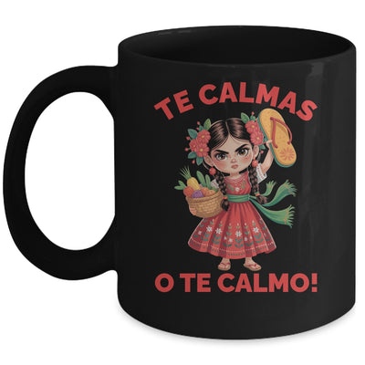 Happy Mothers Day Mexican Spanish Mom Te Calmas O Te Calmo Mug | teecentury