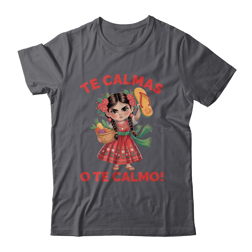Happy Mothers Day Mexican Spanish Mom Te Calmas O Te Calmo Shirt & Tank Top | teecentury