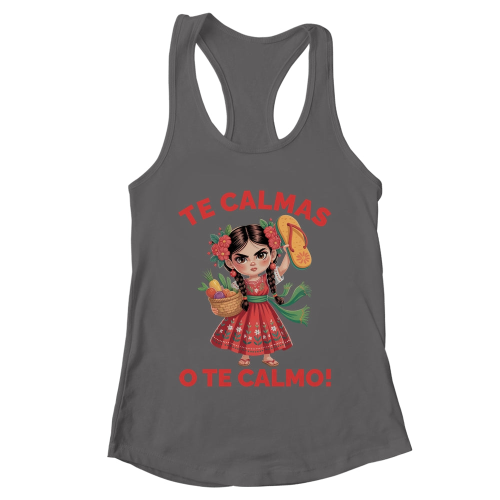 Happy Mothers Day Mexican Spanish Mom Te Calmas O Te Calmo Shirt & Tank Top | teecentury