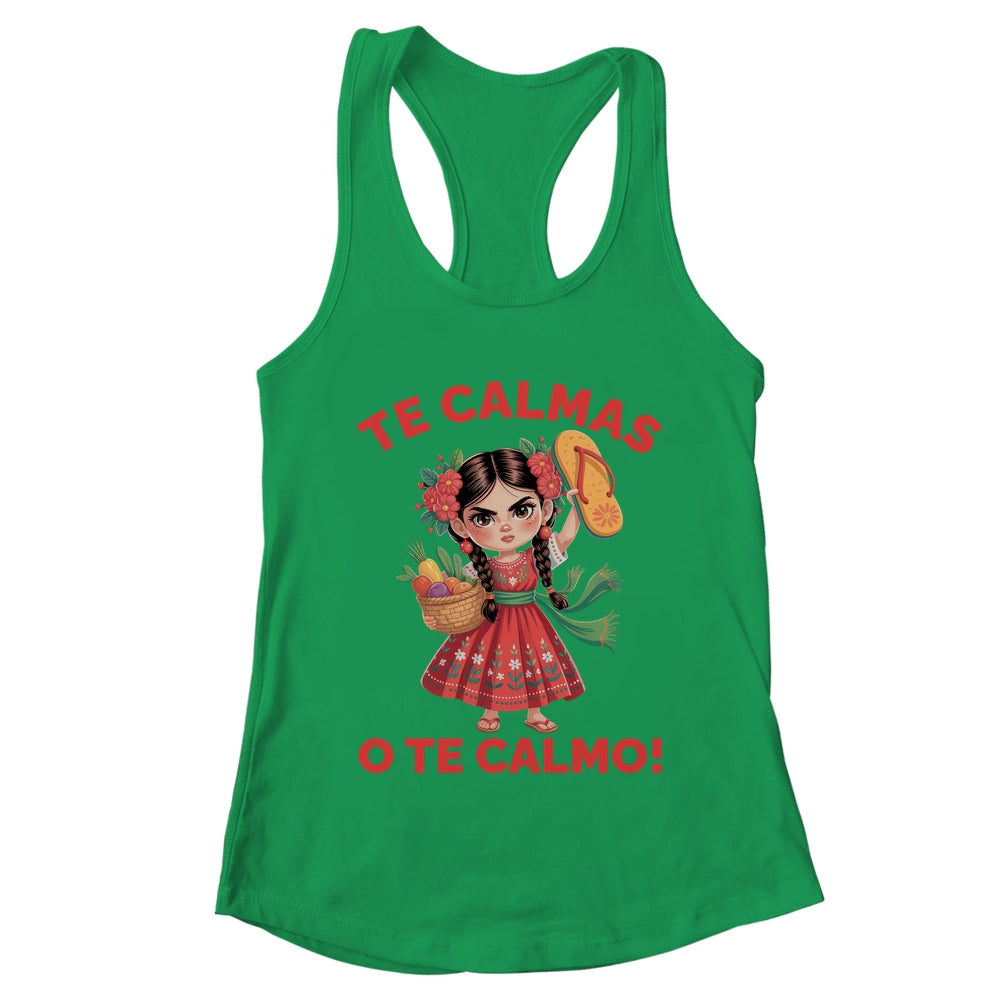 Happy Mothers Day Mexican Spanish Mom Te Calmas O Te Calmo Shirt & Tank Top | teecentury