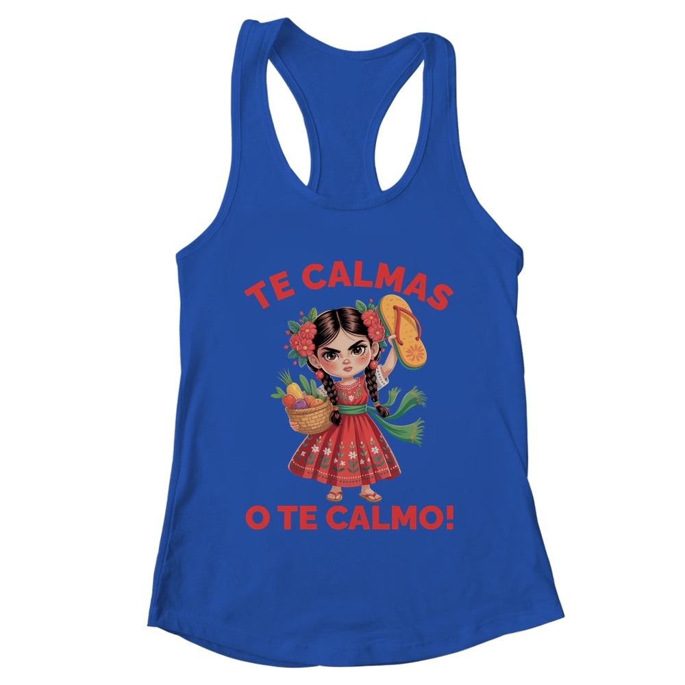 Happy Mothers Day Mexican Spanish Mom Te Calmas O Te Calmo Shirt & Tank Top | teecentury