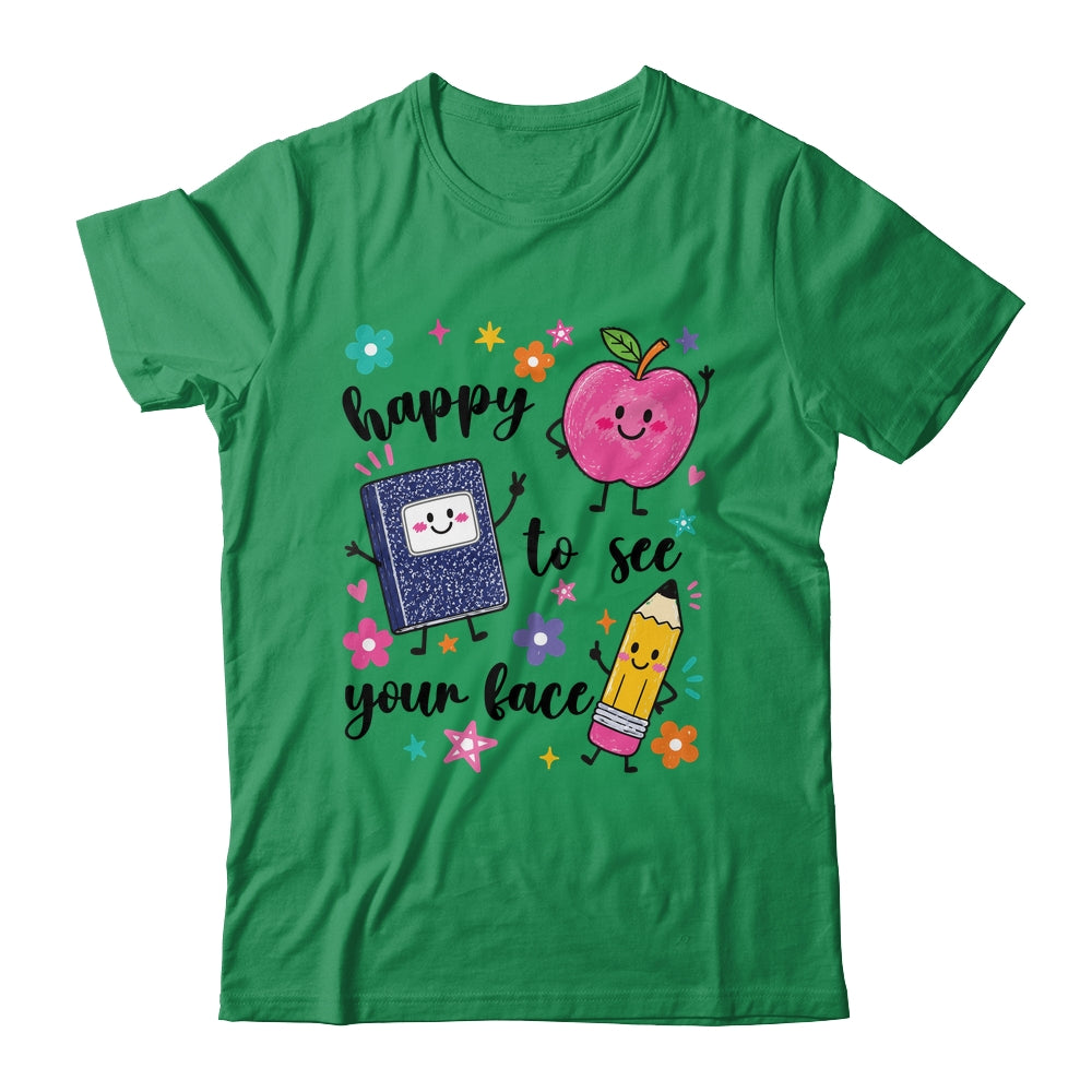 Happy To See Your Face Preschool Teacher Back To School Shirt & Hoodie | teecentury