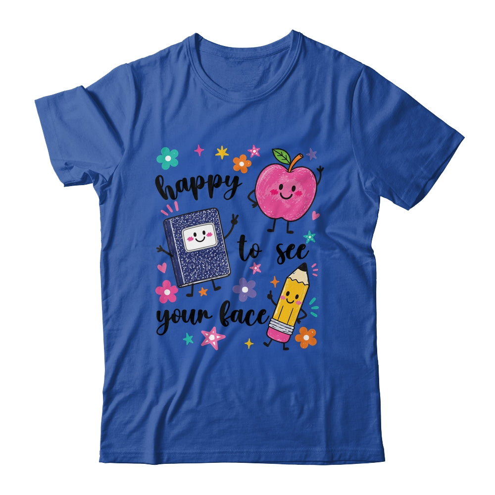 Happy To See Your Face Preschool Teacher Back To School Shirt & Hoodie | teecentury