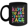 Happy To See Your Face Teacher Kids Funny Back To School Mug | teecentury