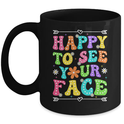 Happy To See Your Face Teacher Kids Funny Back To School Mug | teecentury