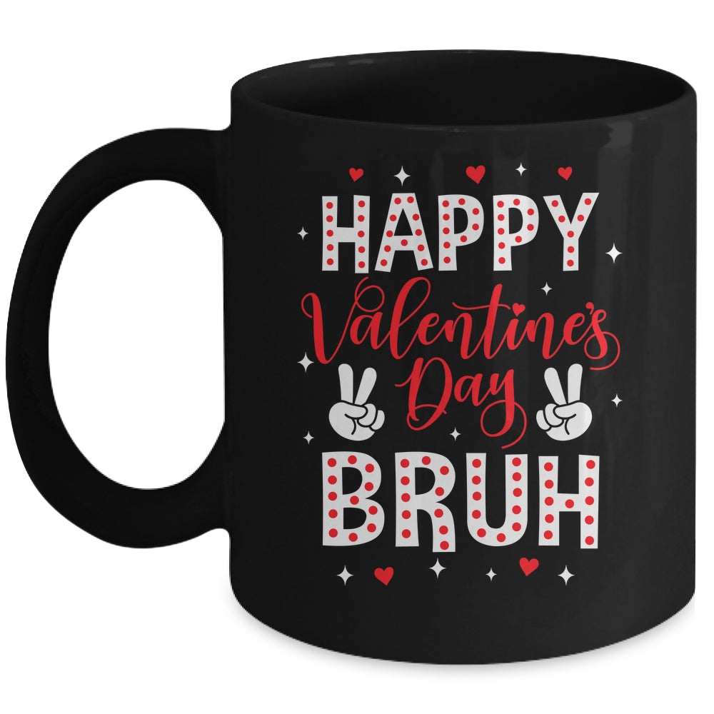 Happy Valentines Day Bruh Heart Love Valentine Boys Girls Mug | teecentury
