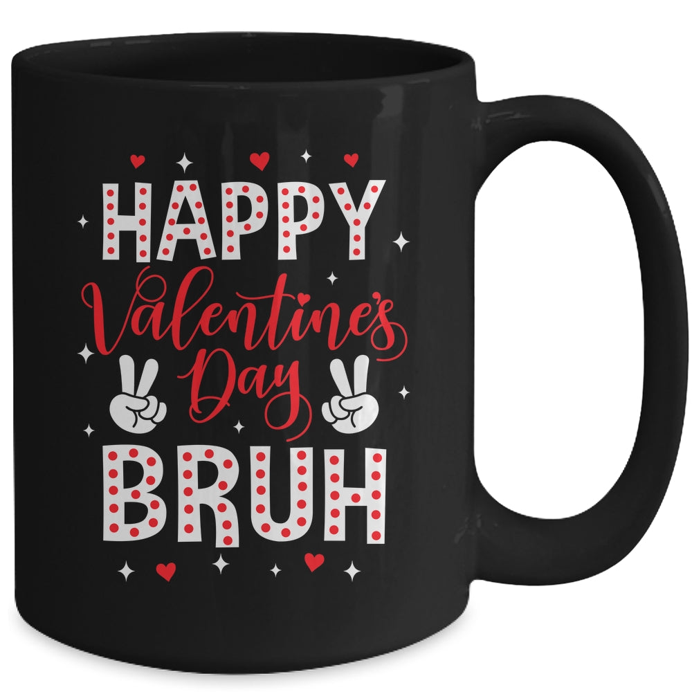 Happy Valentines Day Bruh Heart Love Valentine Boys Girls Mug | teecentury