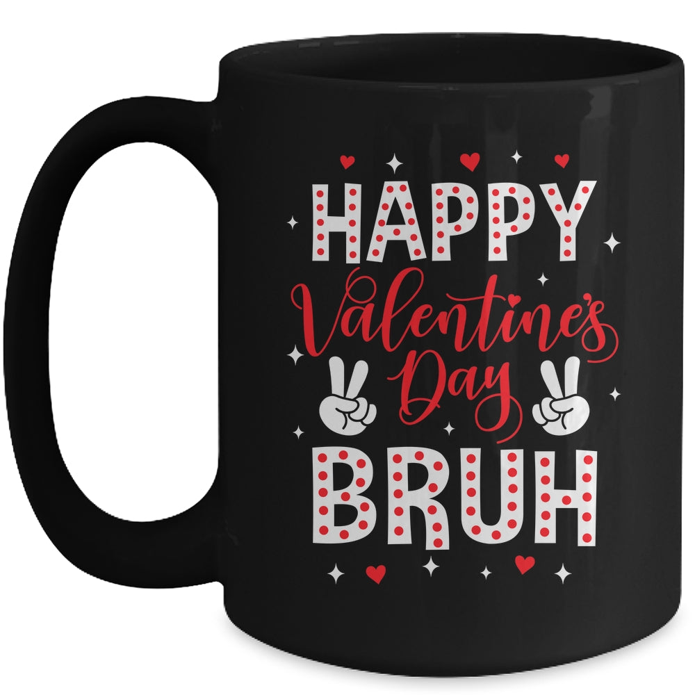 Happy Valentines Day Bruh Heart Love Valentine Boys Girls Mug | teecentury