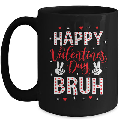 Happy Valentines Day Bruh Heart Love Valentine Boys Girls Mug | teecentury