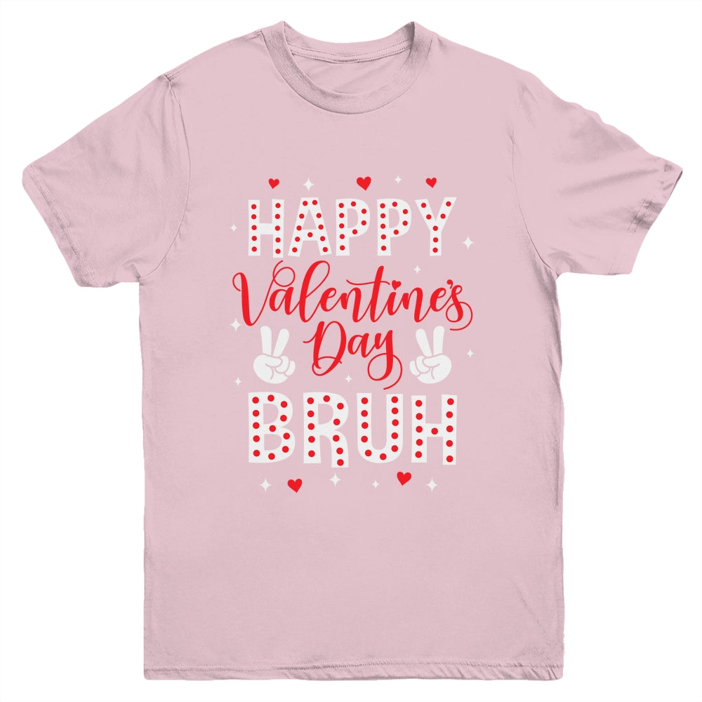 Happy Valentines Day Bruh Heart Love Valentine Boys Girls Youth Shirt | teecentury