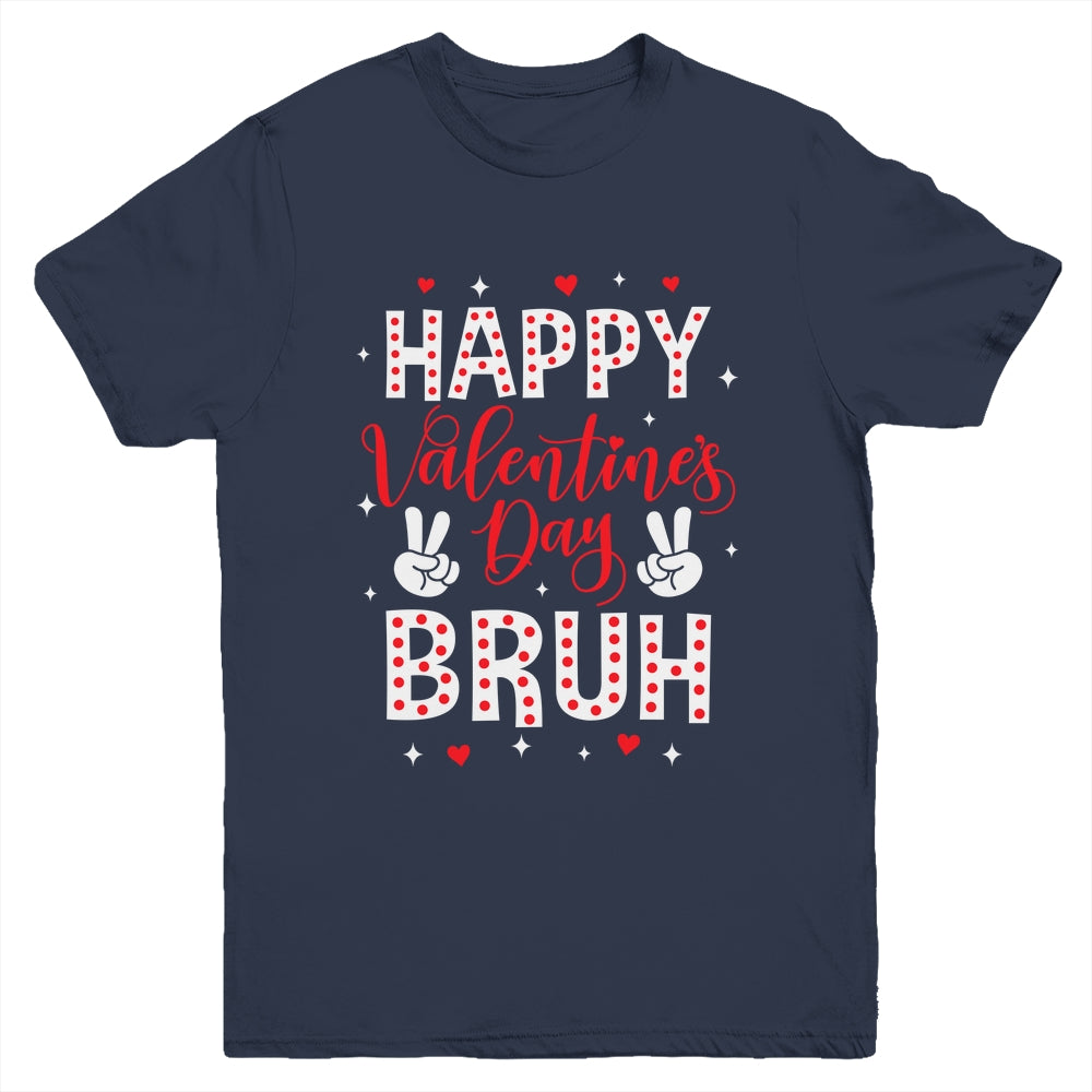 Happy Valentines Day Bruh Heart Love Valentine Boys Girls Youth Shirt | teecentury