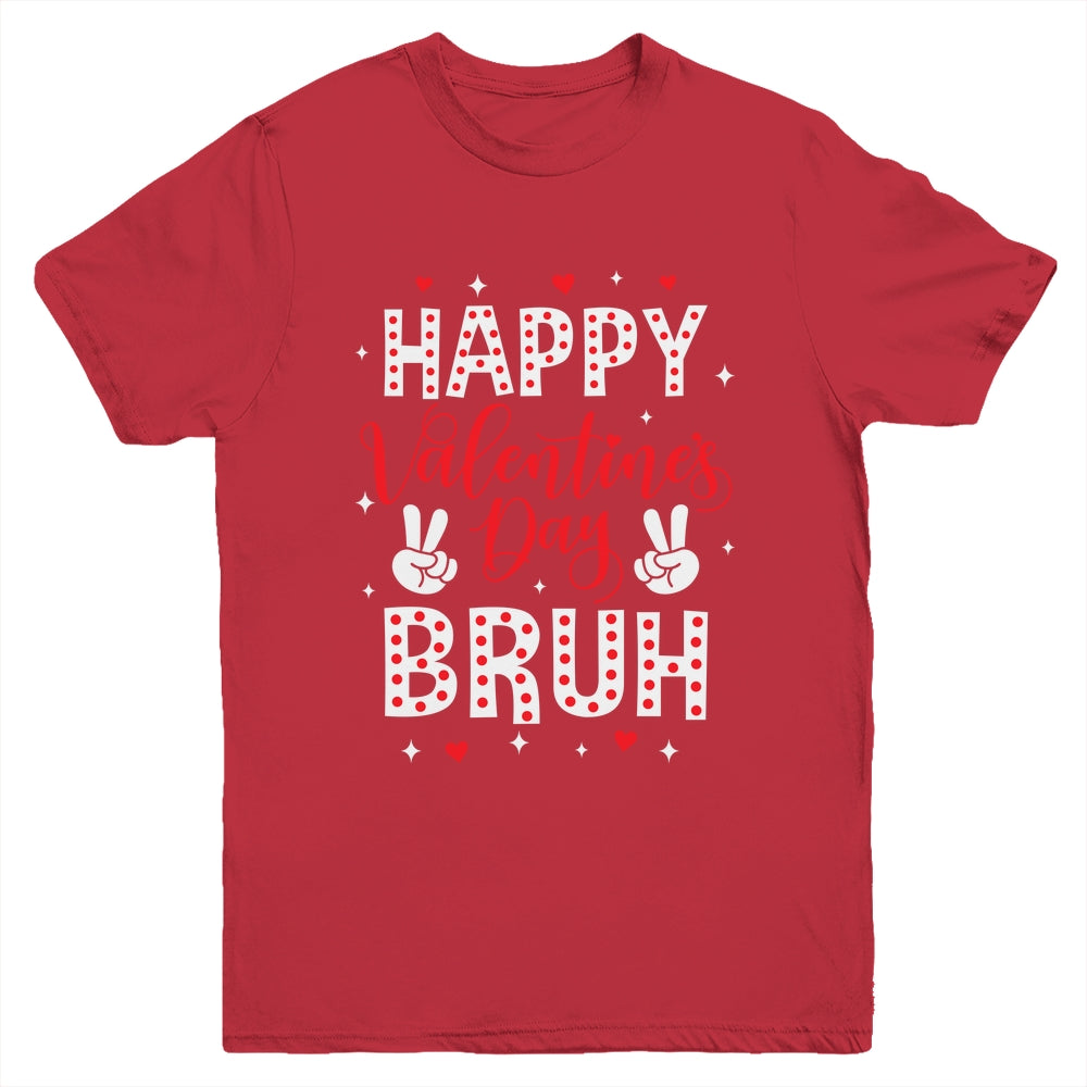 Happy Valentines Day Bruh Heart Love Valentine Boys Girls Youth Shirt | teecentury