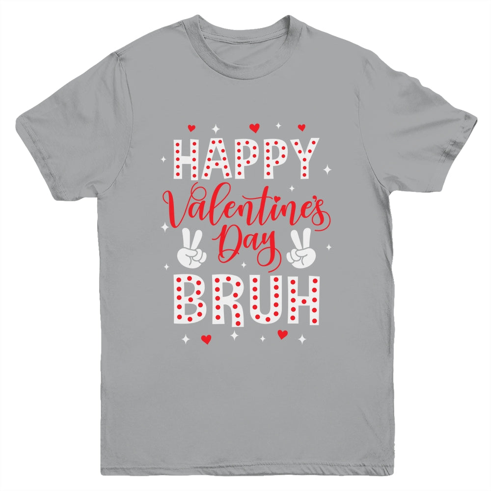 Happy Valentines Day Bruh Heart Love Valentine Boys Girls Youth Shirt | teecentury
