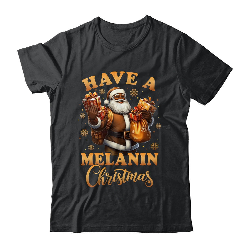 Have A Melanin Christmas African American Santa Afro Proud Shirt & Sweatshirt | teecentury