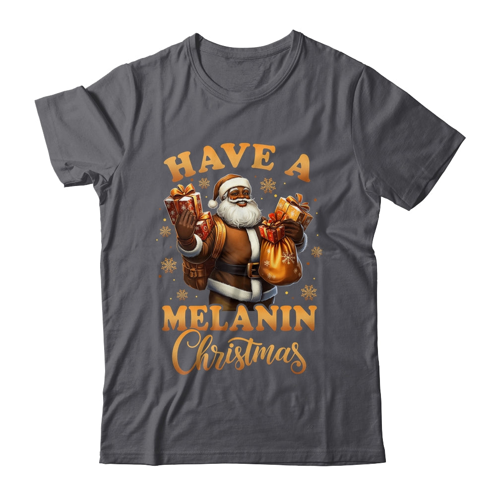 Have A Melanin Christmas African American Santa Afro Proud Shirt & Sweatshirt | teecentury