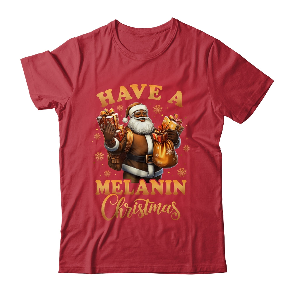 Have A Melanin Christmas African American Santa Afro Proud Shirt & Sweatshirt | teecentury
