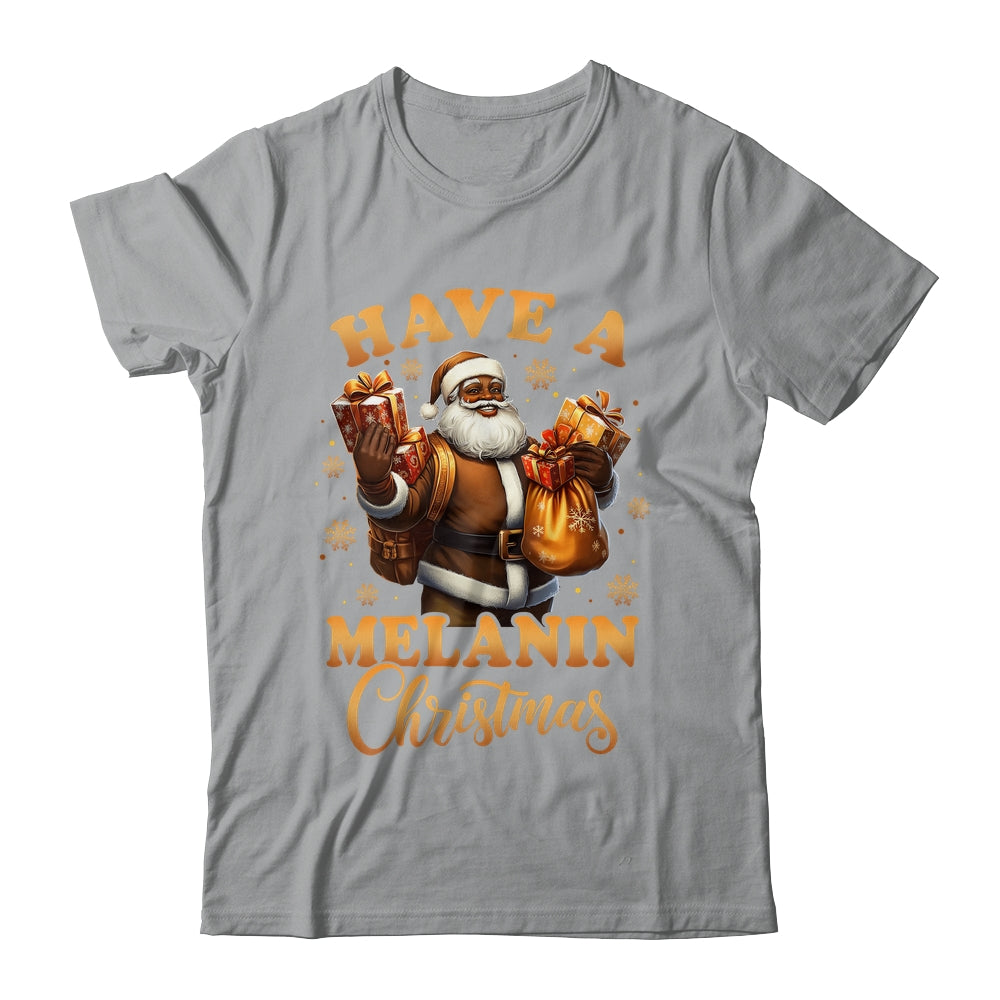 Have A Melanin Christmas African American Santa Afro Proud Shirt & Sweatshirt | teecentury