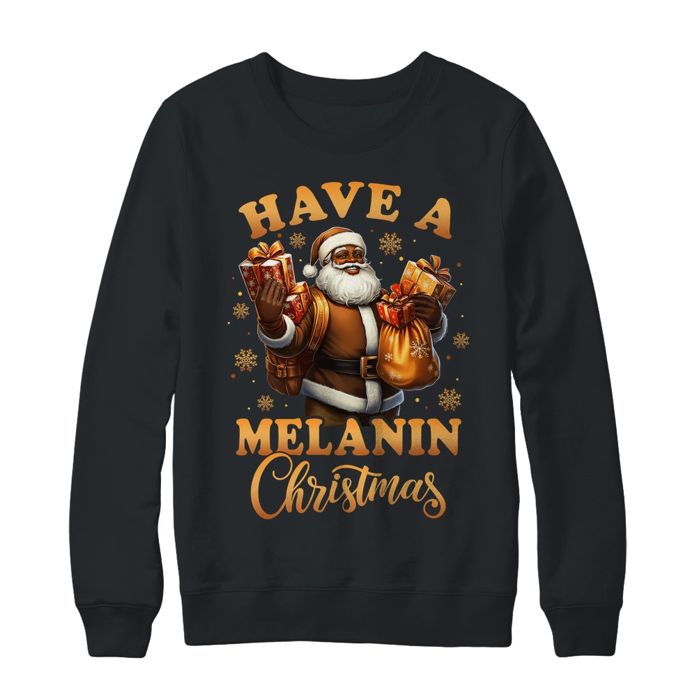 Have A Melanin Christmas African American Santa Afro Proud Shirt & Sweatshirt | teecentury